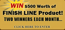 WIN $500 WORTH OF FINISH LINE PRODUCTS!